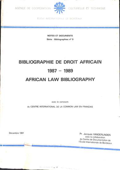 Bibliographie de droit Africain 1987 - 1989 = African law bibliography
