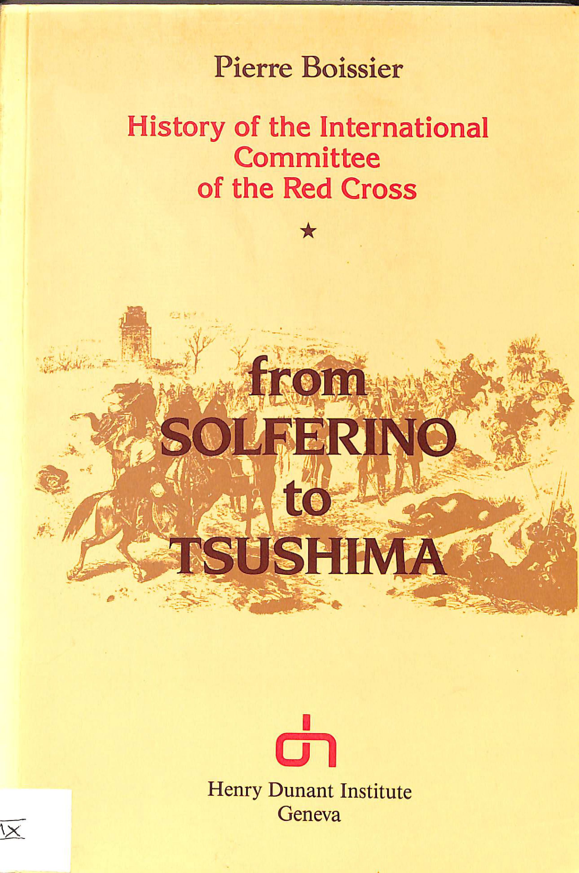From  Solferinho to Tsushima: History of the international committee of red cross