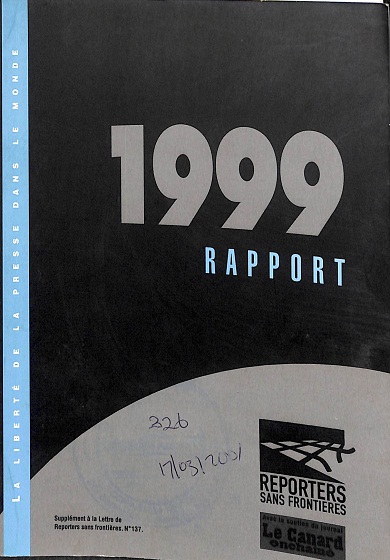 La liberté de la press dans le monde avec le soutien du Canard enchaíné: rapport 1999