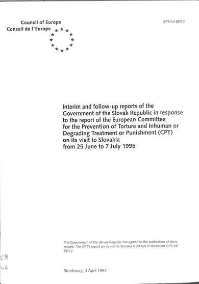 Interim and follow-up reports of the government of the Slovak republic in response to the report of the European Committee for the Prevention of Torture and inhuman or degrading treatment or punishment (CPT) from 25 June to 7 July 1995