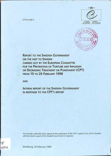 Report to the Swedish government on the visit to Sweden carried out by the European Committee for the Prevention of Torture and inhuman or degrading treatment or punishment (CPT) from 15 to 25 February 1998 and interim report of the Swedish government in 