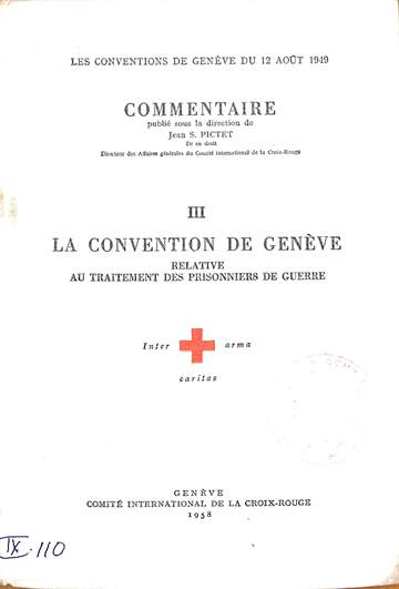 Commentaire III la convention de genéve: Relative au traitment des prisonniers de guerre