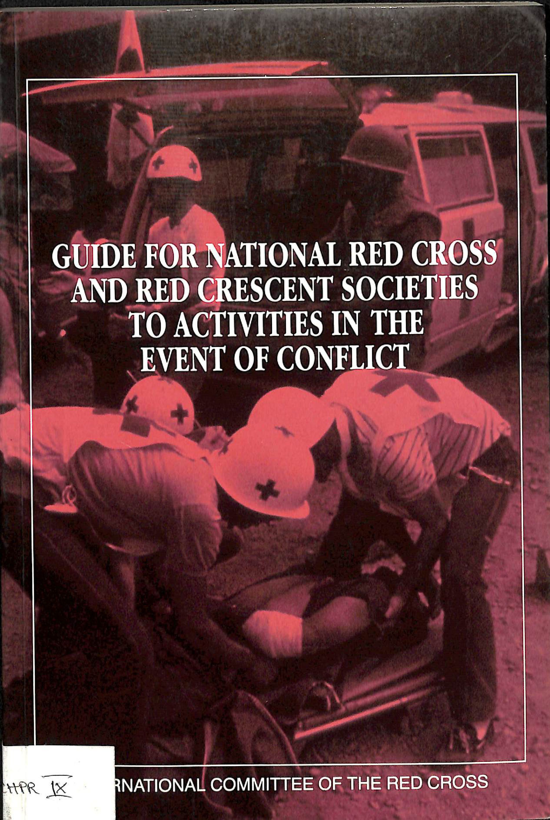 Guide for national red cross and red crescent societies to activities in the event of conflict