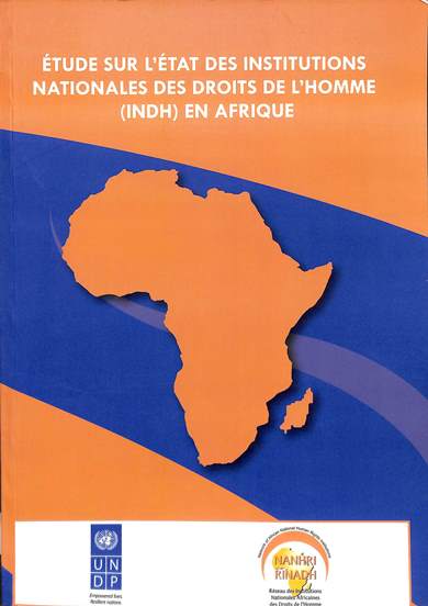 Étude sur l' etat des institutions nationaales des droits de l' homme (INDH) en Afrique