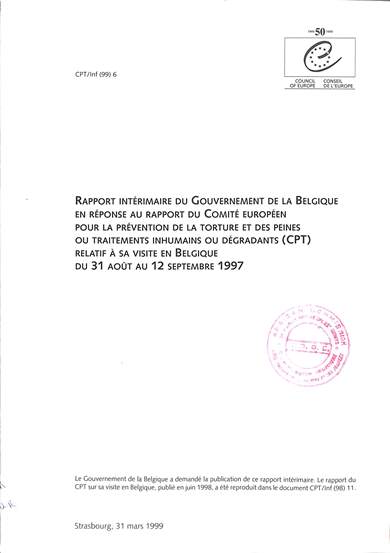 Rapport intérimaire du gouvernement de la Belgique en réponse au rapport du comité Européen pour la prévention de la torture et des peines ou treatments inhumains du dégradants (CPT) relatif à sa visite en Belgique du 31 Aoút au 12 Septembre 1997