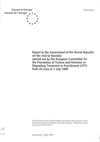 Report to the government of the Slovak Republic on the visit to Slovakia carried out by the European Committee for the Prevention of Torture and inhuman or degrading treatment or punishment (CPT) from 25 June to 7 July 1995