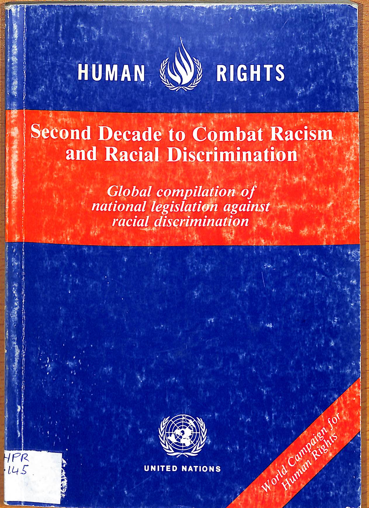Second decade to combat racism and racial discrimination: Global compilation of national legislation against racial discrimination