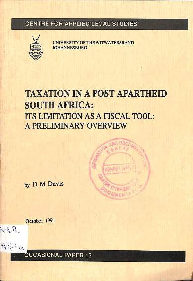 Taxation in a post-apartheid South Africa: Its limitation as a fiscal tool a preliminary overview