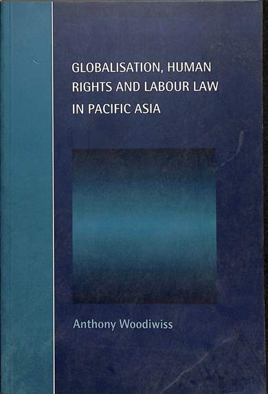 Globalisation, human rights and labour law in pacific Asia