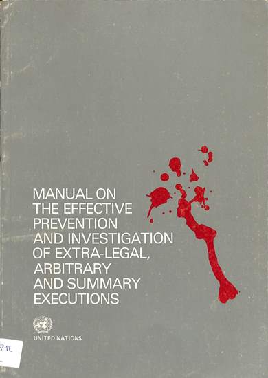 Manual on the effective prevention and investigation of extra-legal, arbitrary and summary executions