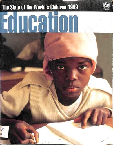 The state of the world's children 1999: Education