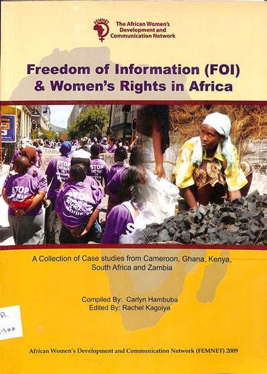 Freedom of information & women’s rights in Africa: A collection of case studies from Cameroon, Ghana, Kenya, South Africa and Zambia