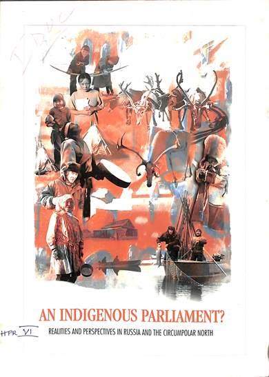 An indigenous parliament?: Realities and perspectives in Russia and the circumpolar north