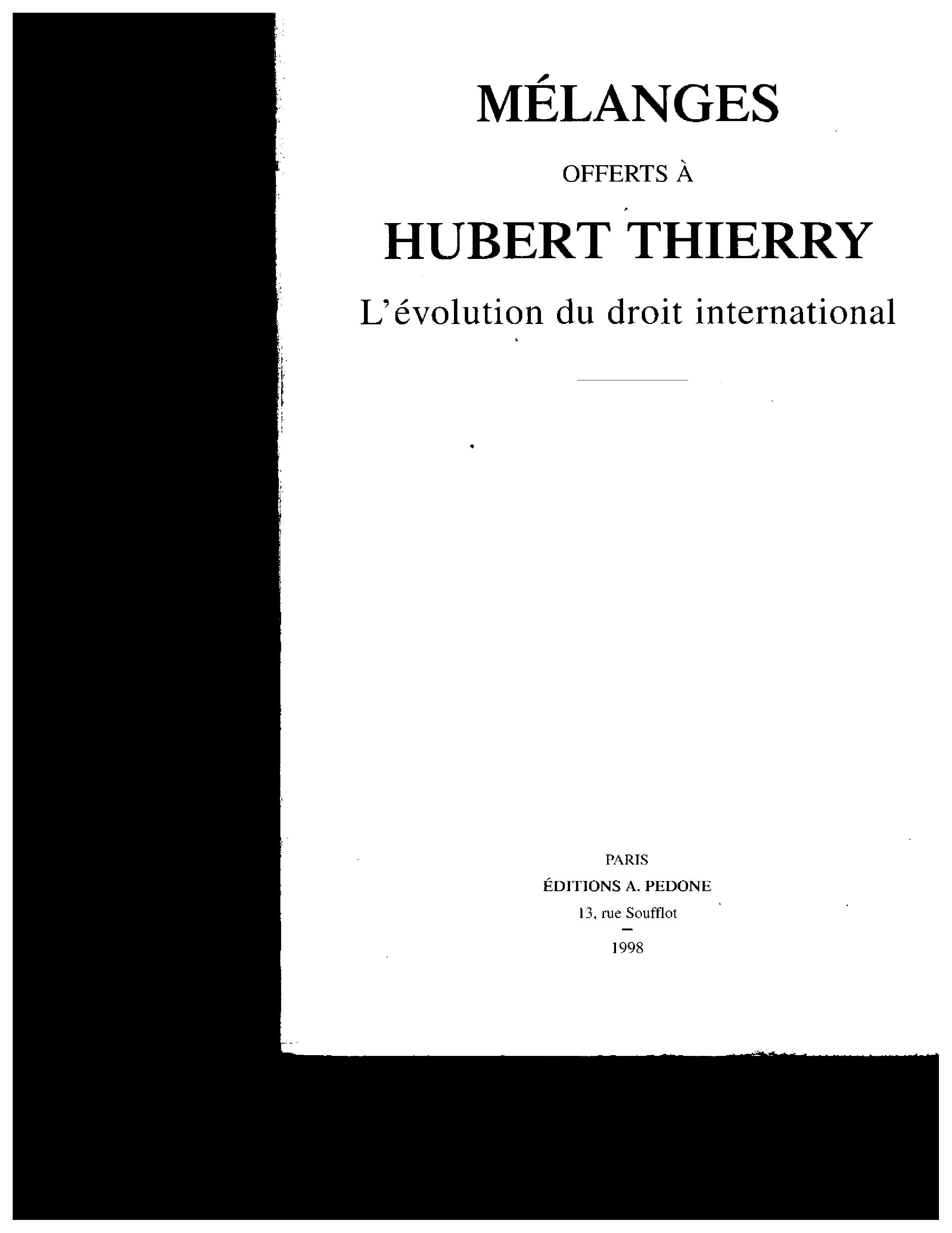 Mélanges offerts à Hubbert Thierry : l'évolution du droit international
