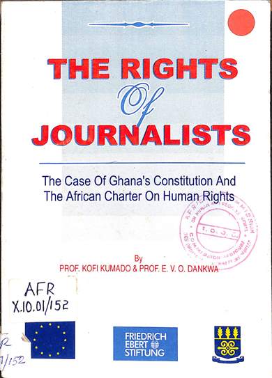 The rights of journalists : the case of Ghana's Constitution & the African Charter on Human Rights