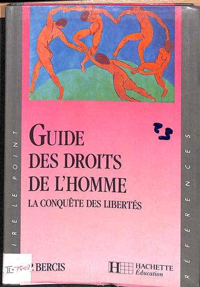 Guide des droits de l'homme: La conquete des libertes