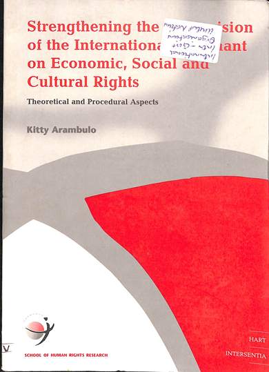 Strengthening the supervision of the internationale covenant on economic, social and cultural rights: Theoretical and procedural aspects