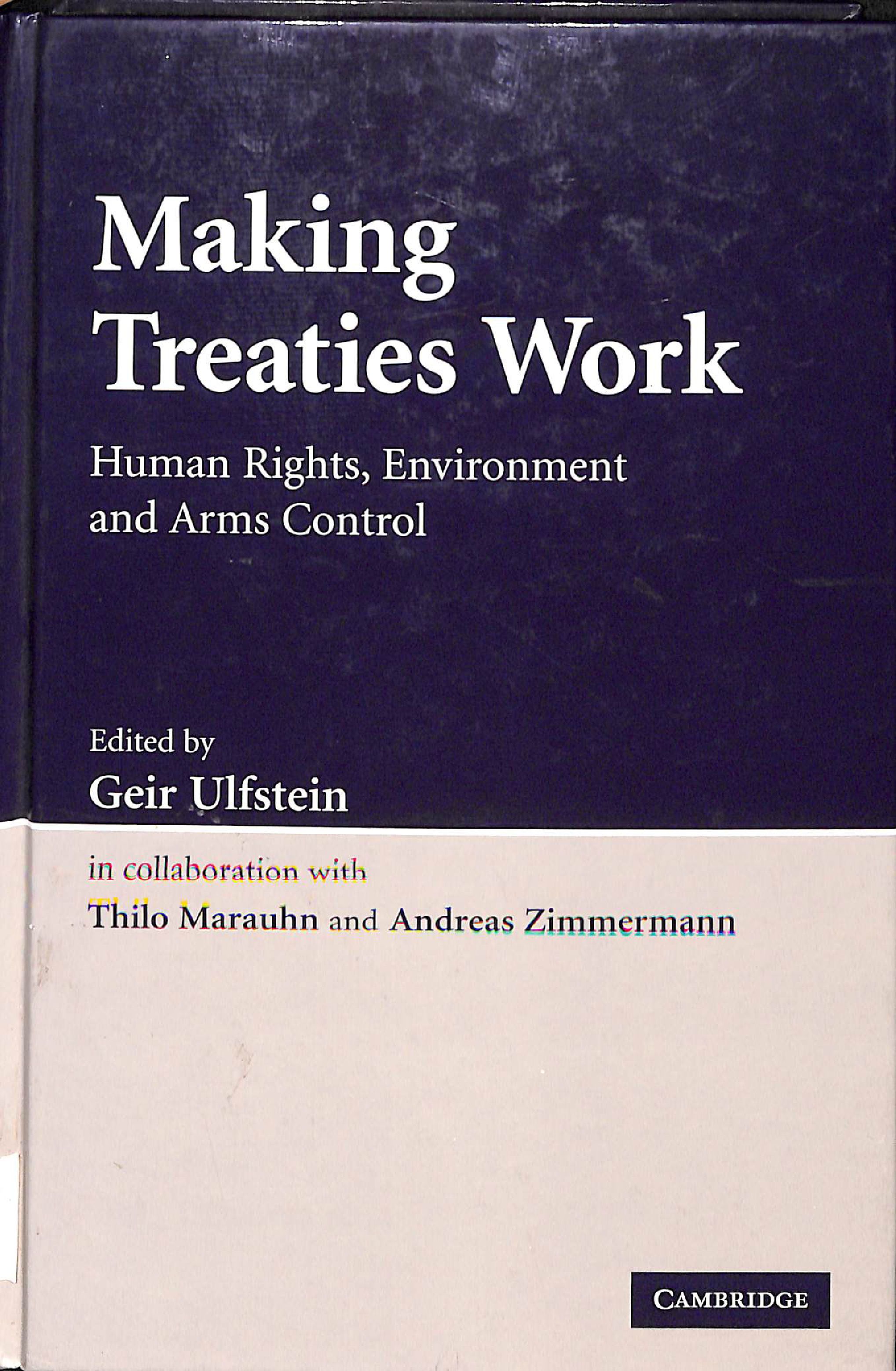 Making treaties work: human rights, environment and arms control