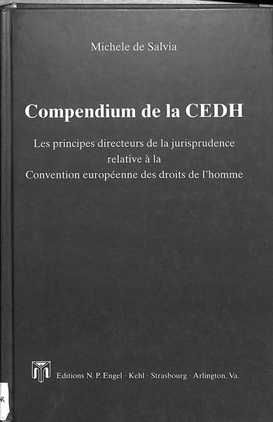 Compendium de la CEDH: Les principles directeurs de la jurisprudence relative á la convention européenne des droits de l' homme