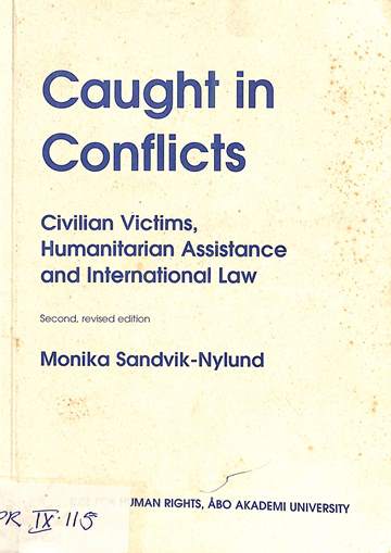 Caught in Conflicts: Civilian victims, humanitarian assistance and international law