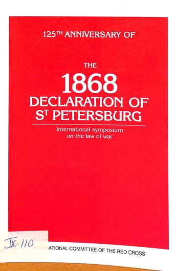 125th Anniversary of the 1868 declaration of St Petersburg: International symposium on the law of war