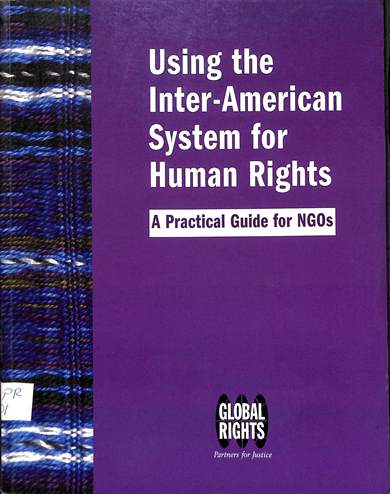 Using the inter-American system for human rights: A practical guide for NGOs