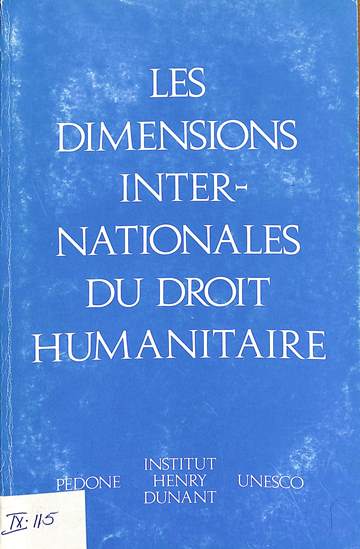 Les dimensions internationales du droit humanitaire