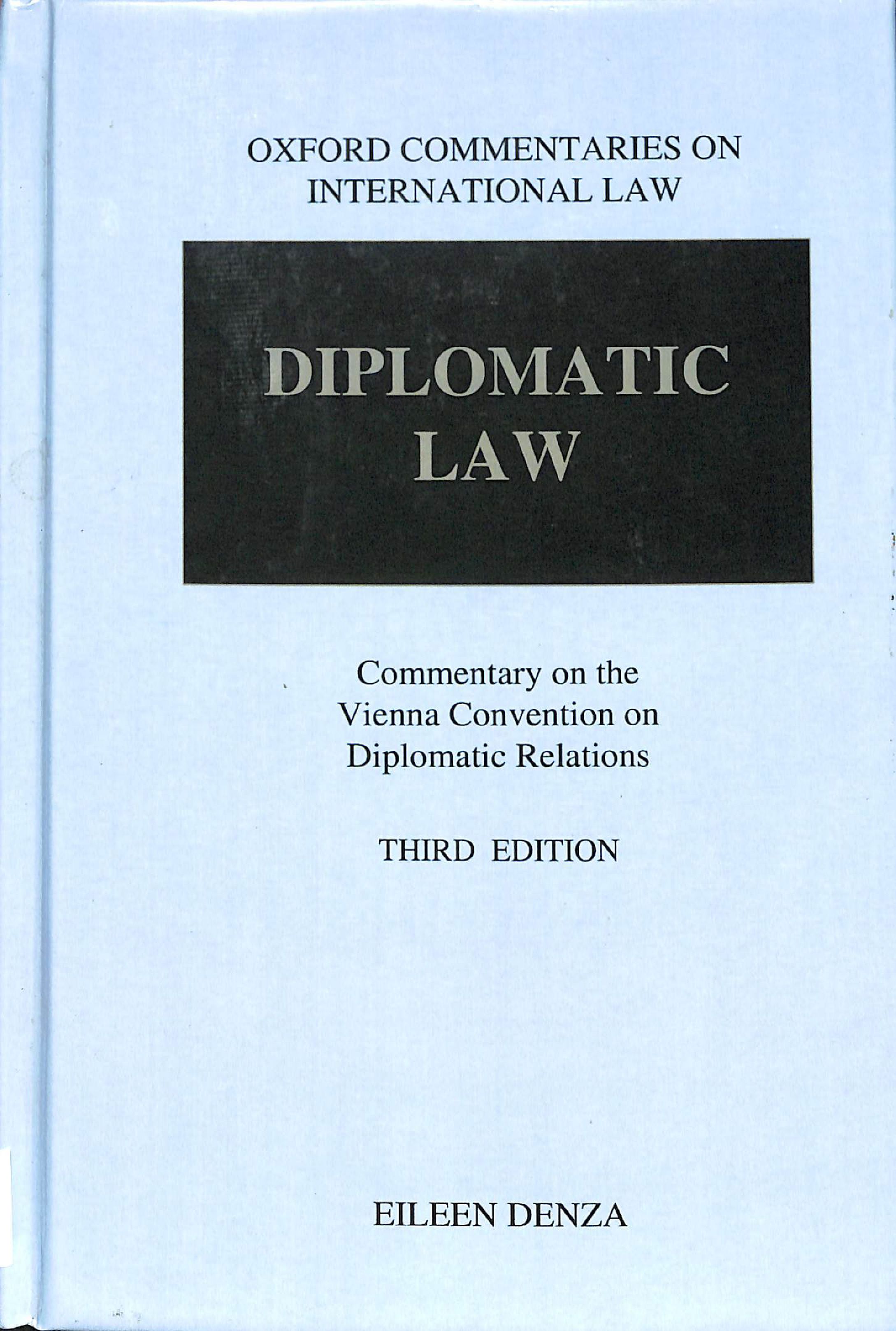 Diplomatic law: Commentary on the Vienna convection on diplomatic relations