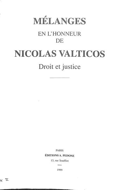 Melanges en l'honneur de Nicolas Valticos: Droit et justice