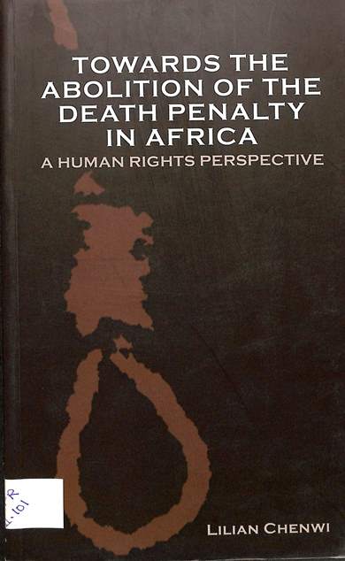 Towards the abolition of the death penalty in Africa: A human rights perspective 