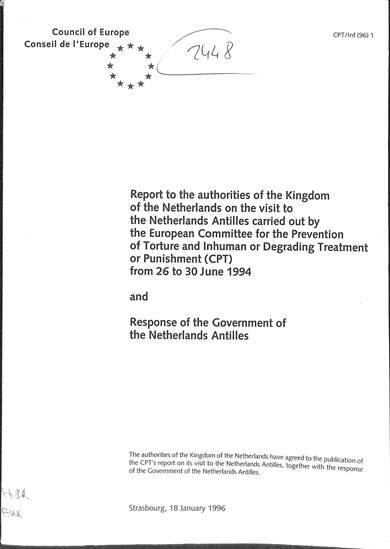 Report to the authorities of the kingdom of the Netherlands Antilles carried out by the European Committee for the Prevention of Torture and inhuman or degrading treatment or punishment from 26 to 30 june 1994 and response of the government of the Netherl