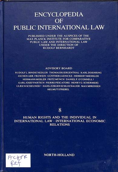 Encyclopedia of public international law 8: Human rights and the individual in international law, international economic relations