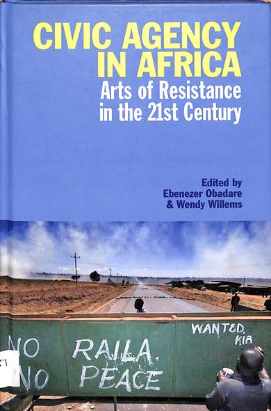 Civic agency in Africa: arts of resistance in the 21st century 