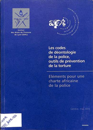 Les codes de déontologie de la police, outils de prévention de la torture