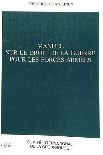 Manuel sur le droit de la guerre pour les forces armées.