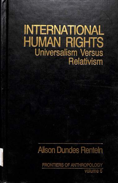 International human rights universalism versus relativism