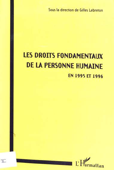Les droits fondamentaux de la personne humaine en 1995 et 1996