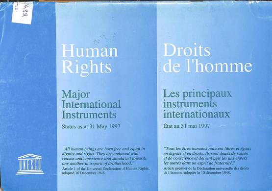 Human rights major international instruments: Status as at 31 May 1997 = Droits de l’homme les principaux instruments internationaux: État au 31 mai 1997