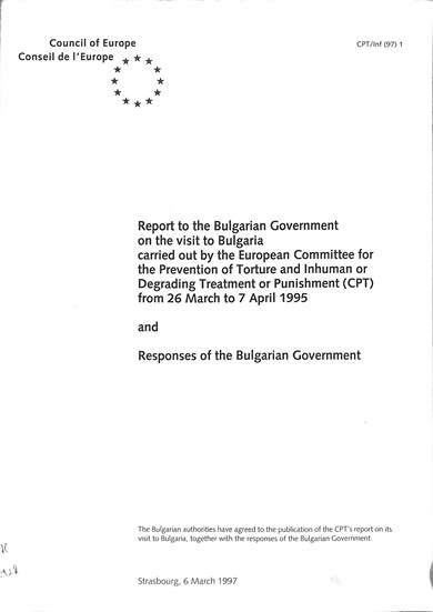Report to the Bulgarian government on the visit to Bulgaria carried out by the European Committee for the Prevention of Torture and inhuman or degrading treatment or punishment (CPT) from 26 March to 7 April 1995 and responses of the Bulgarian government