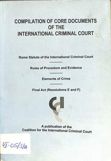 Compilation of core documents of the international criminal court