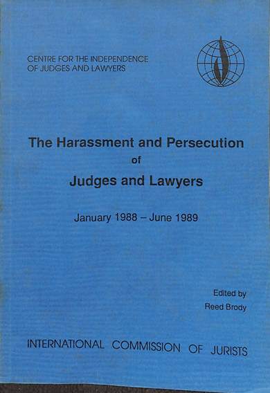 The harassment and persecution of judges and lawyers: January 1988 - June 1989