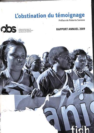 L'obstination du temoignage: Rapport annuel 2009