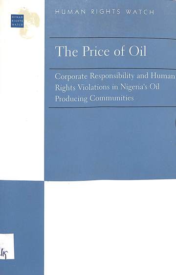 The Price of oil: Corporate responsibility and human rights violations in Nigeria's oil producing communities