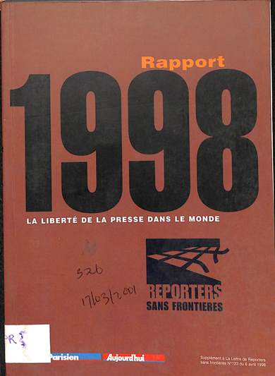La liberté de la presse dans le monde avec le souien des quotidiens le Parisien et Aujourd'hui: Rapport 1998