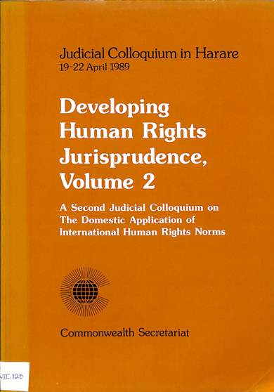 Developing human rights jurisprudence volume 2: A second judicial colloquium on the domestic application of international human rights norms