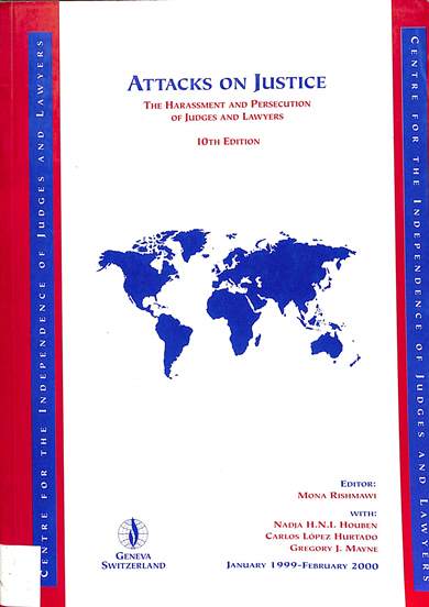 Attacks on justice: The harassment and persecution of judges and lawyers January 1990 - February 2000