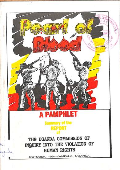 Pearl of blood: A pamphlet summary of the report of the Uganda commission of inquiry into the violation of human rights 