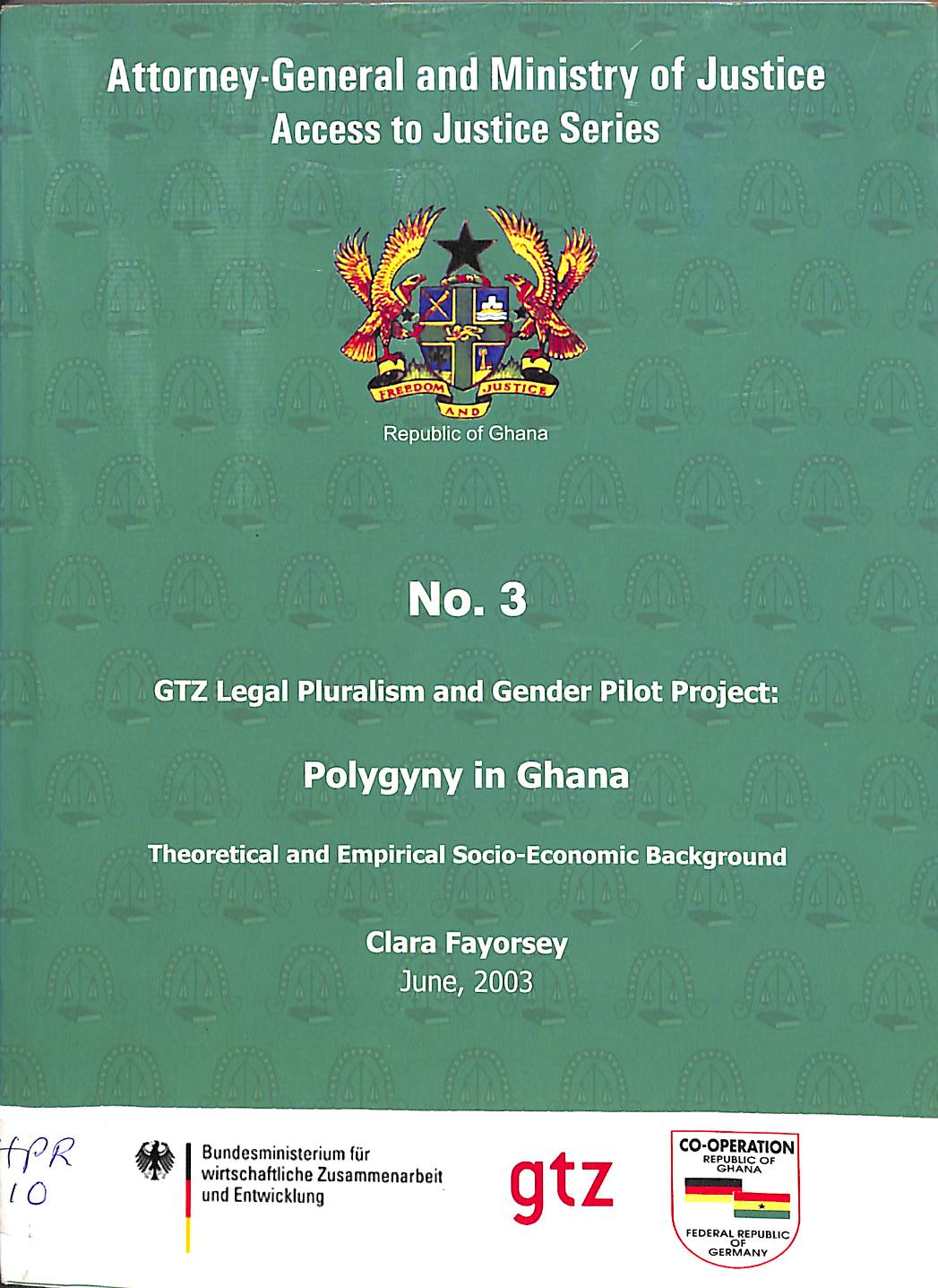 GTZ legal pluralism and Gender pilot project: polygyny in Ghana; theoretical and empirical socio economic background