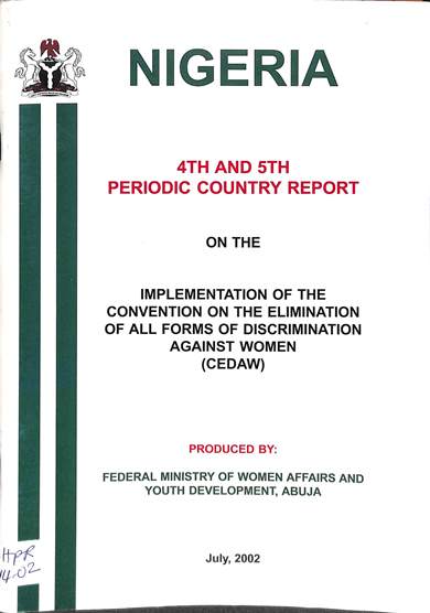 Nigeria: 4th and 5th periodic country report on the implementation of the convention on the elimination of all forms of discrimination against women (CEDAW) report