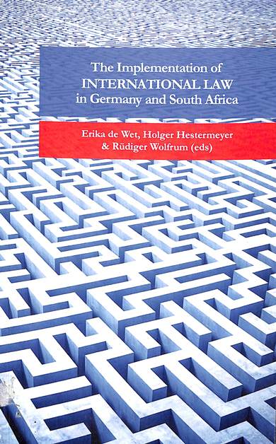 The implementation of international law in Germany and South Africa